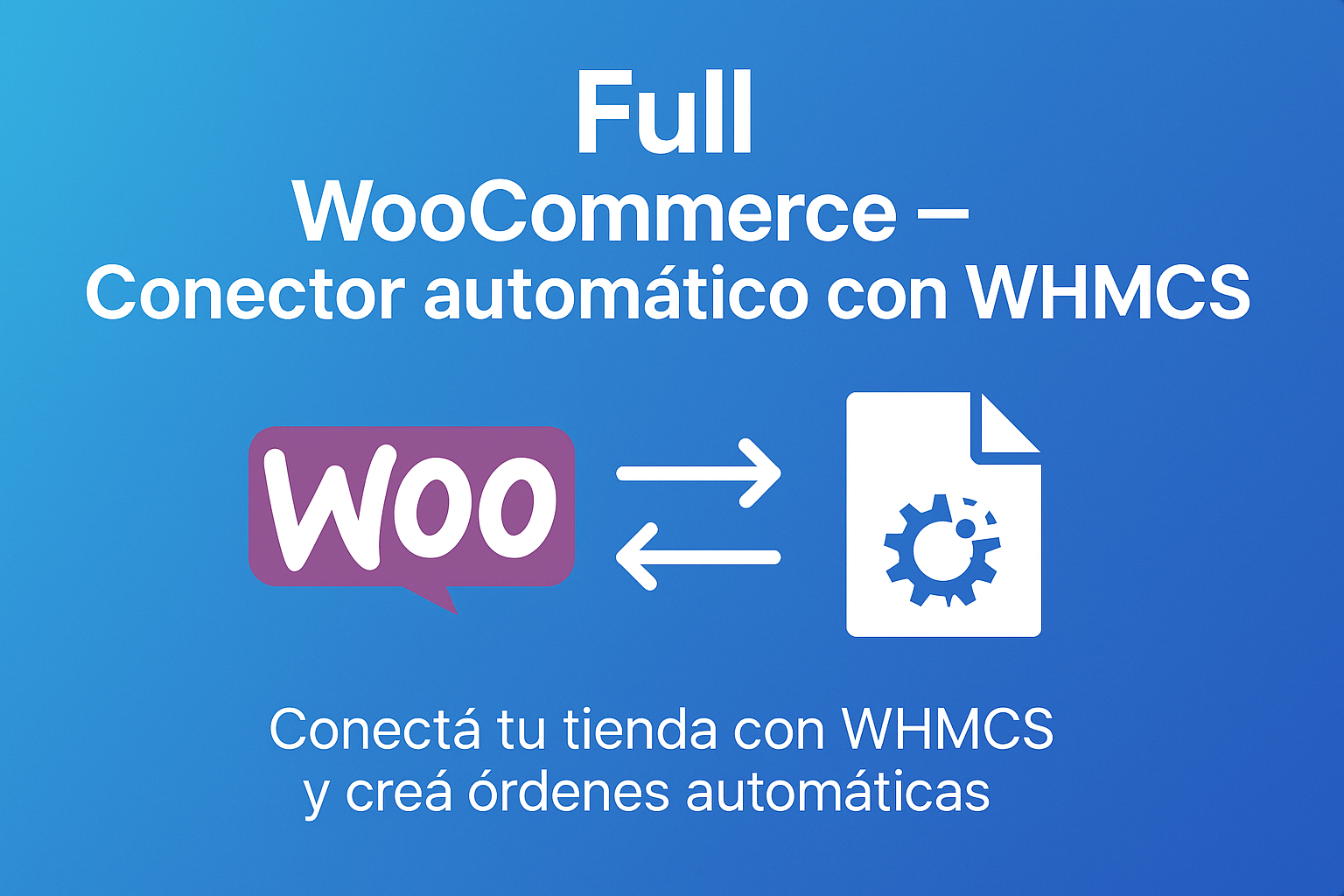Full WooCommerce – Conector automático con WHMCS